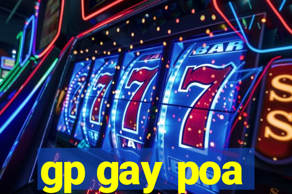 gp gay poa